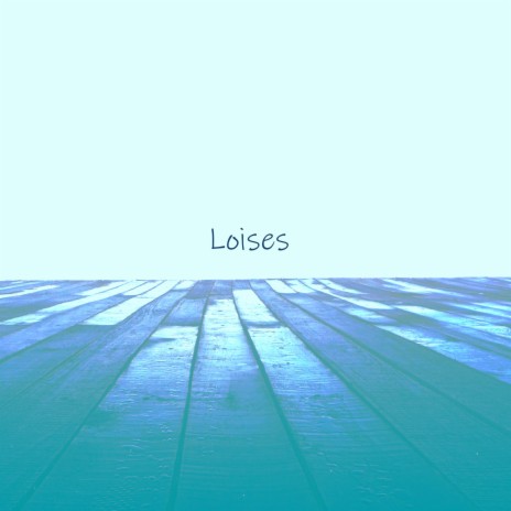 Loises | Boomplay Music