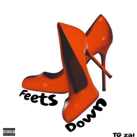 Feets Down | Boomplay Music