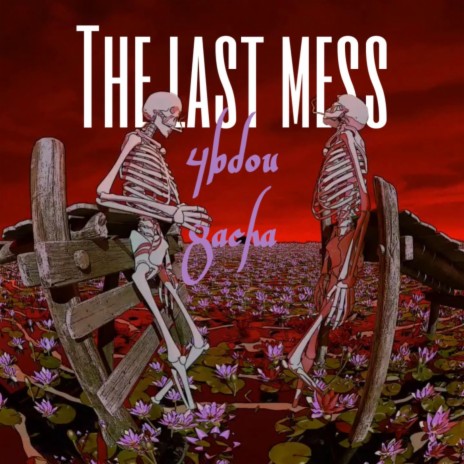 The last mess ft. 8ACHA | Boomplay Music