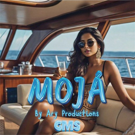 Mojá ft. Ary Productions | Boomplay Music