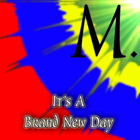 It's A Brand New Day | Boomplay Music