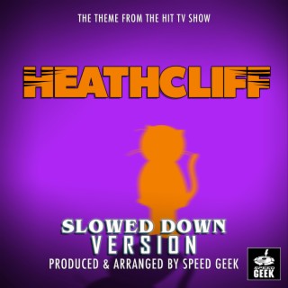 Heathcliff Main Theme (From Heathcliff) (Slowed Down Version)