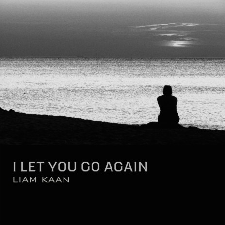 I Let You Go Again | Boomplay Music