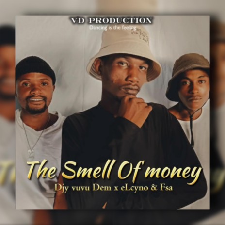 The Smell Of Money ft. eLcyno & FSA | Boomplay Music