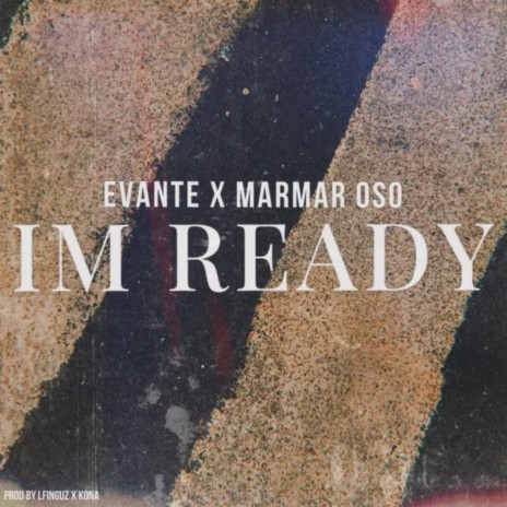 I'm Ready ft. MarMar Oso | Boomplay Music