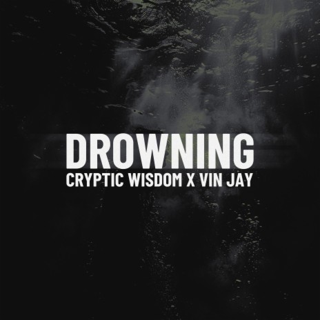 Drowning ft. Vin Jay | Boomplay Music