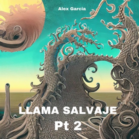 Llama Salvaje, Pt. 2