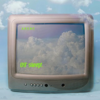 09' sleep!