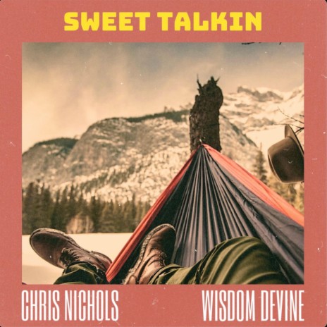 Sweet Talkin ft. Wisdom Devine | Boomplay Music