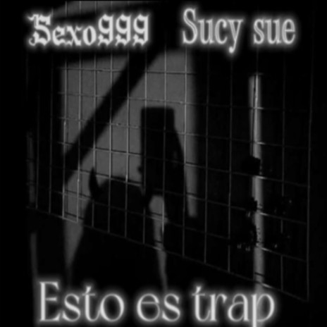 Esto es trap ft. Sucy sue | Boomplay Music