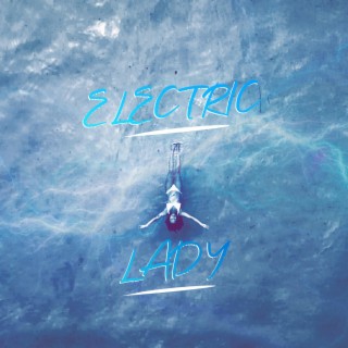 Electric Lady lyrics | Boomplay Music