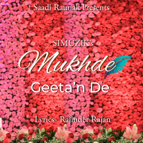 Mukhde Geetan De | Boomplay Music