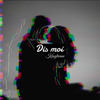 Dis Moi lyrics | Boomplay Music