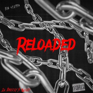 Reloaded ft. 2k Breezy lyrics | Boomplay Music