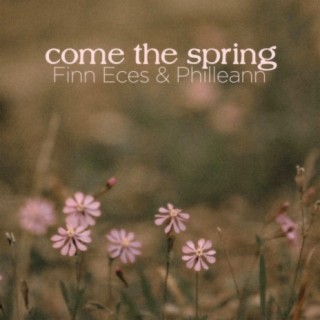 Come the Spring