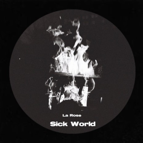 Sick World | Boomplay Music