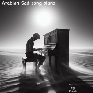 Arabian Sad Song Piano Instrumentalia