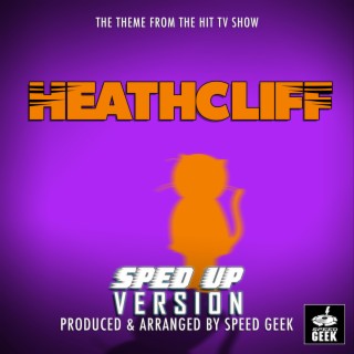 Heathcliff Main Theme (From Heathcliff) (Sped-Up Version)