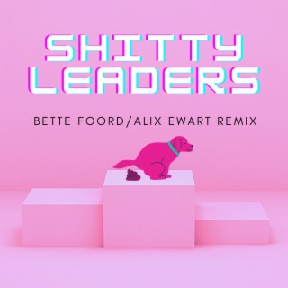 Shitty Leaders (Remix)