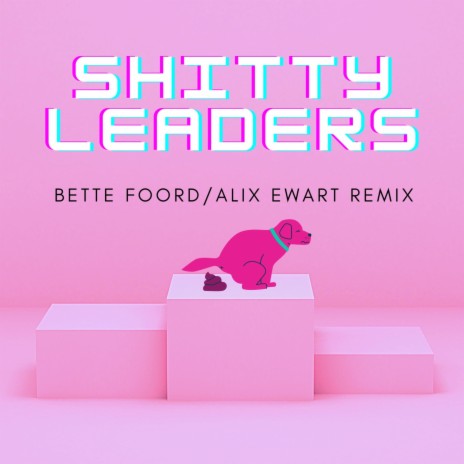 Shitty Leaders (Remix) ft. Alix Ewart | Boomplay Music