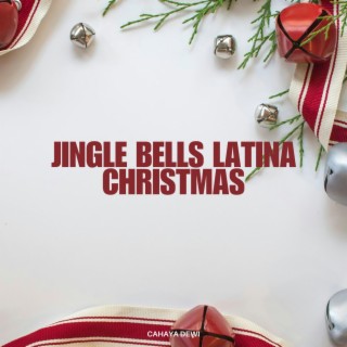 Jingle Bells Latina Christmas