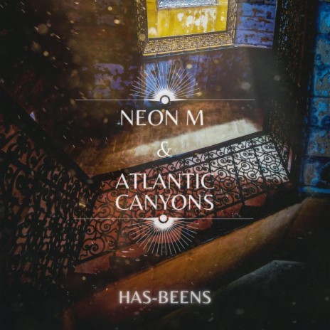 Has-Beens ft. Atlantic Canyons | Boomplay Music