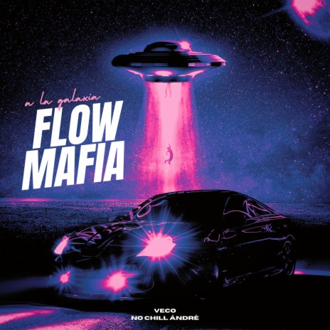 Flow mafia ft. No Chill Ándrè | Boomplay Music