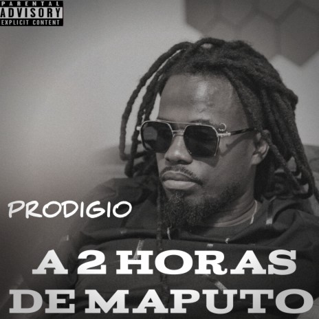 A 2 Horas de Maputo | Boomplay Music