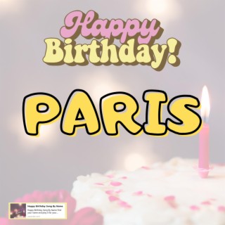 Birthday Song PARIS (Happy Birthday PARIS)
