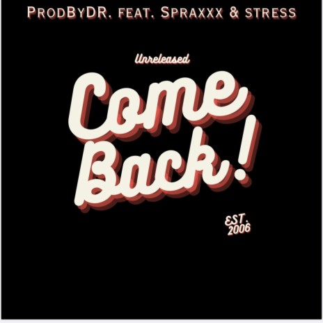 Come Back ft. Sparxxx & Stress