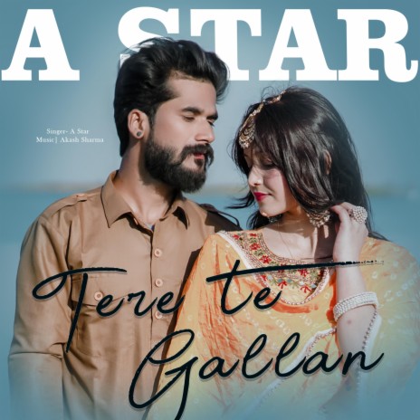 Tere Te Gallan | Boomplay Music