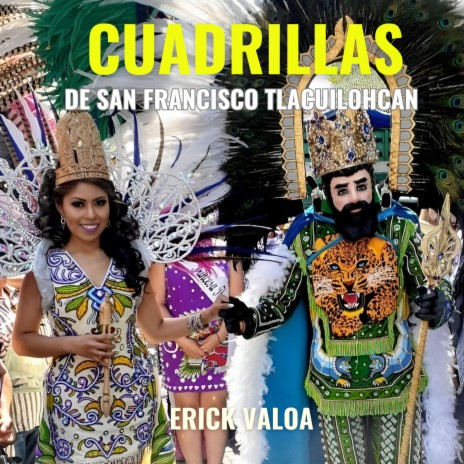 Cuadrillas de San Francisco Tlacuilohcan X (Live) | Boomplay Music