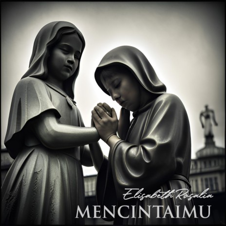 Mencintaimu ft. Elisabeth Rosalia | Boomplay Music