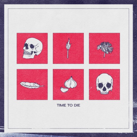 TIME TO DIE | Boomplay Music