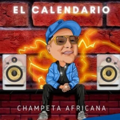 El Calendario (Champeta Africana) | Boomplay Music