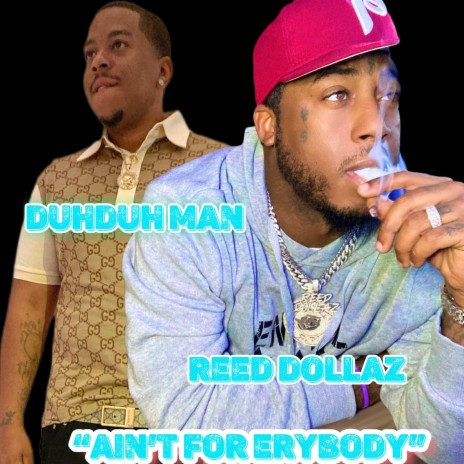 Ain't For EryBody ft. Reed Dollaz | Boomplay Music