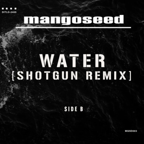 Water (Remix Side B) ft. Sh0tgun Josh | Boomplay Music