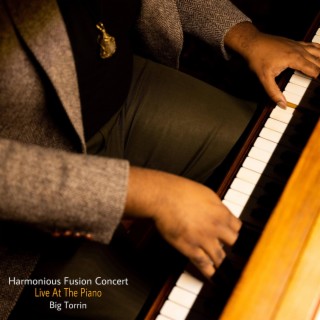 Harmonious Fusion Concert (Live At The Piano)