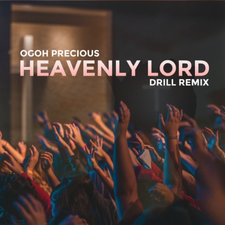 Heavenly Lord (Drill Remix) | Boomplay Music