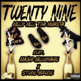 Twenty Nine (feat. Major Millionaire & Stogie Brodie)