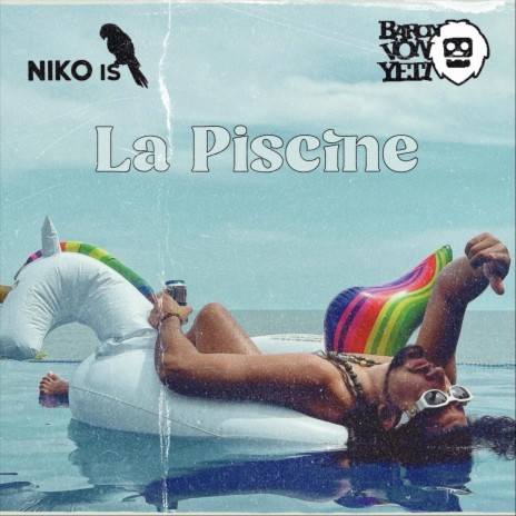 La Piscine ft. Baron Von Yeti | Boomplay Music