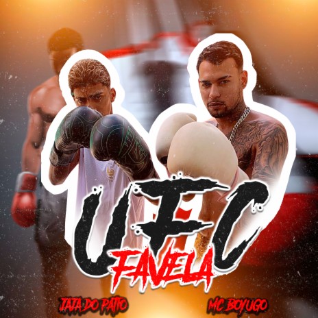 Ufc Favela ft. jaja do patio | Boomplay Music