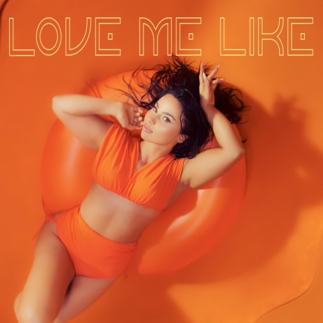 Love Me Like | Boomplay Music