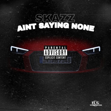 Aint Saying None | Boomplay Music