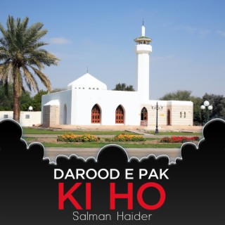 Darood e Pak Ki Ho