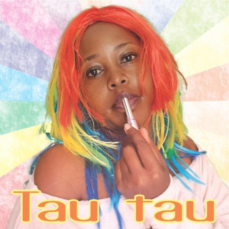 Tau Tau | Boomplay Music