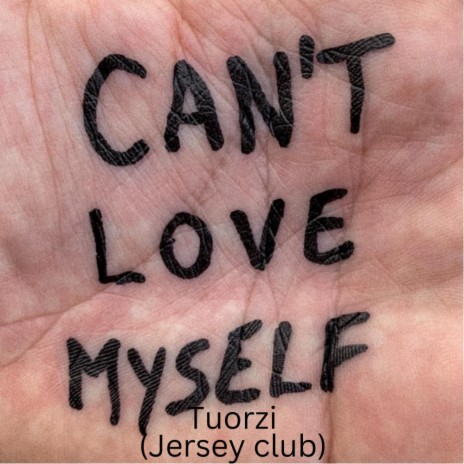 Can't love myself (Jersey club)