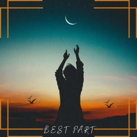 Best Part | Boomplay Music
