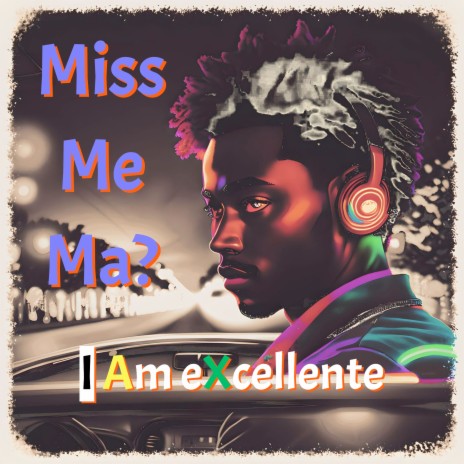 Miss Me Ma | Boomplay Music