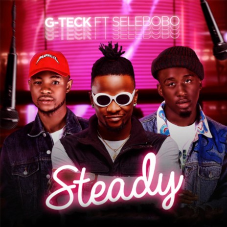 Steady (feat. Selebobo) | Boomplay Music